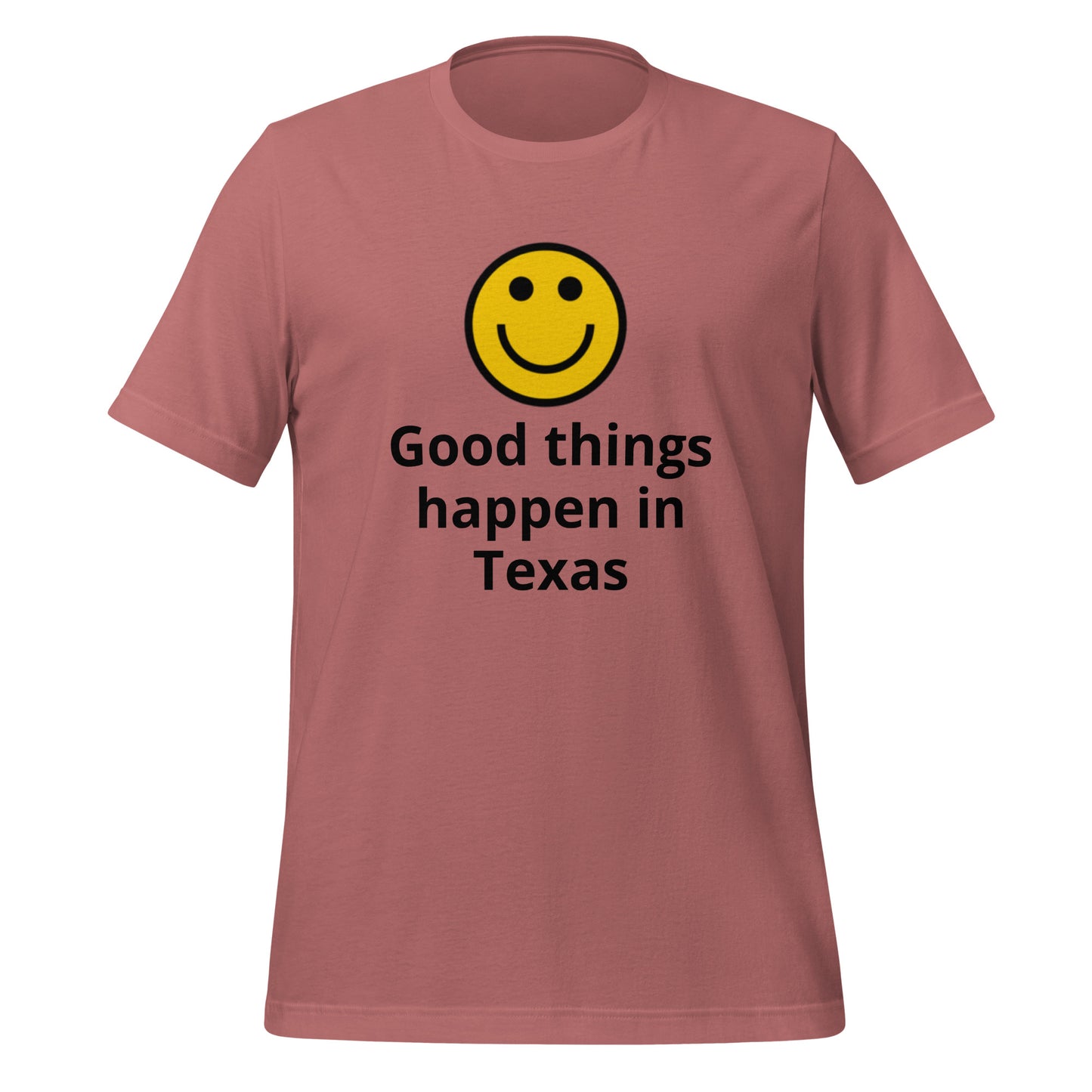 Good things happen in Texas T-Shirt