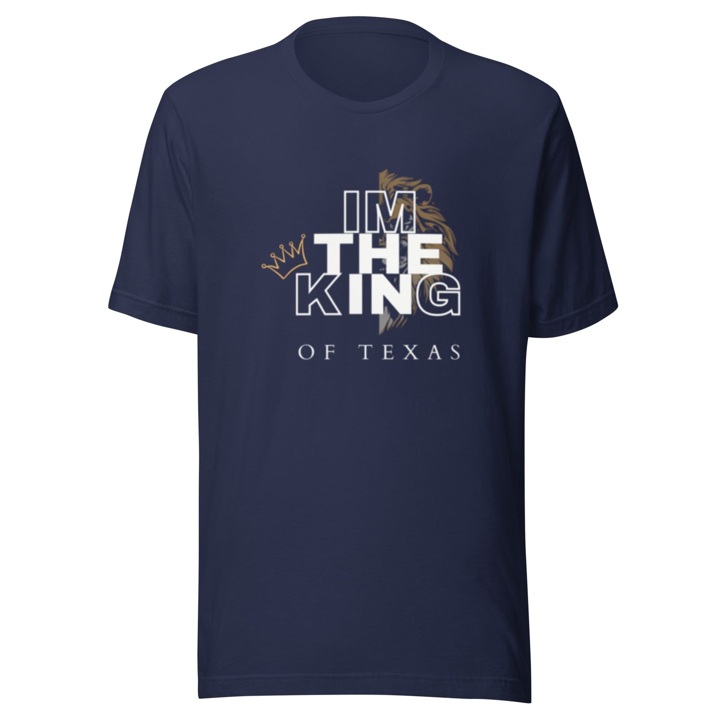 I'm the king of Texas T-Shirt