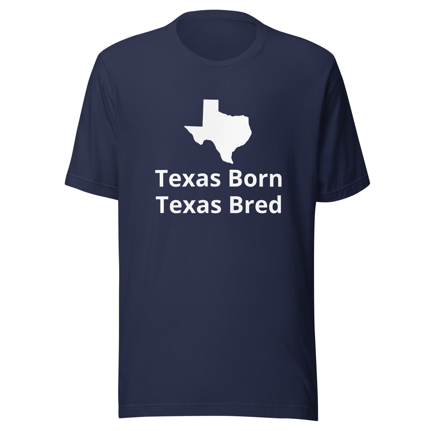 Texas Born -Texas Bred T-Shirt