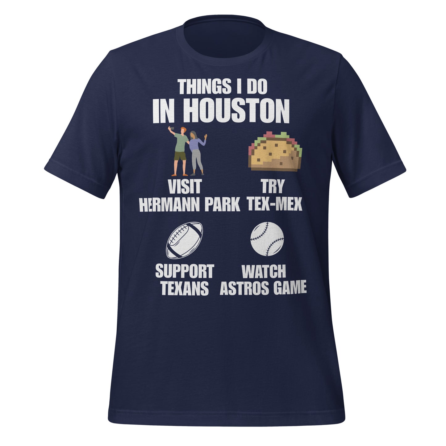 Things I Do in Houston T-Shirt - Texy Pride
