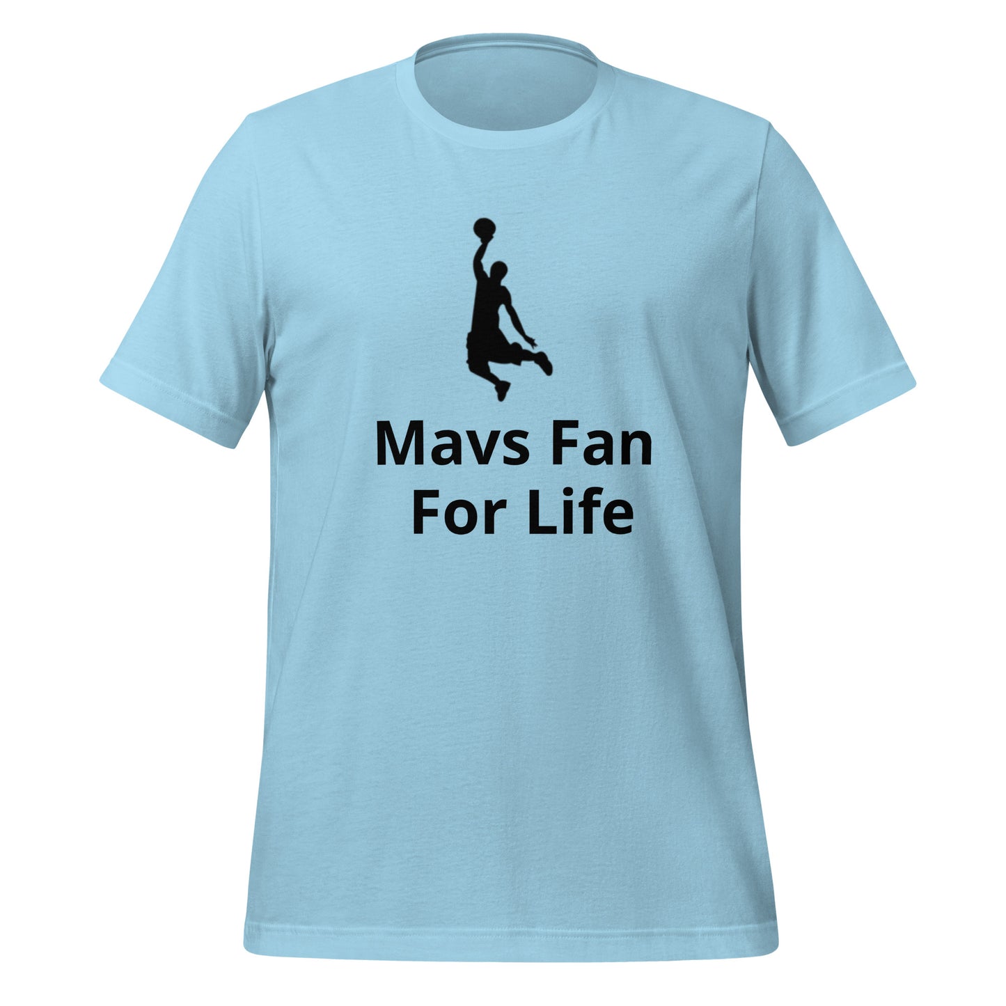 Mavs Fan For Life T-Shirt