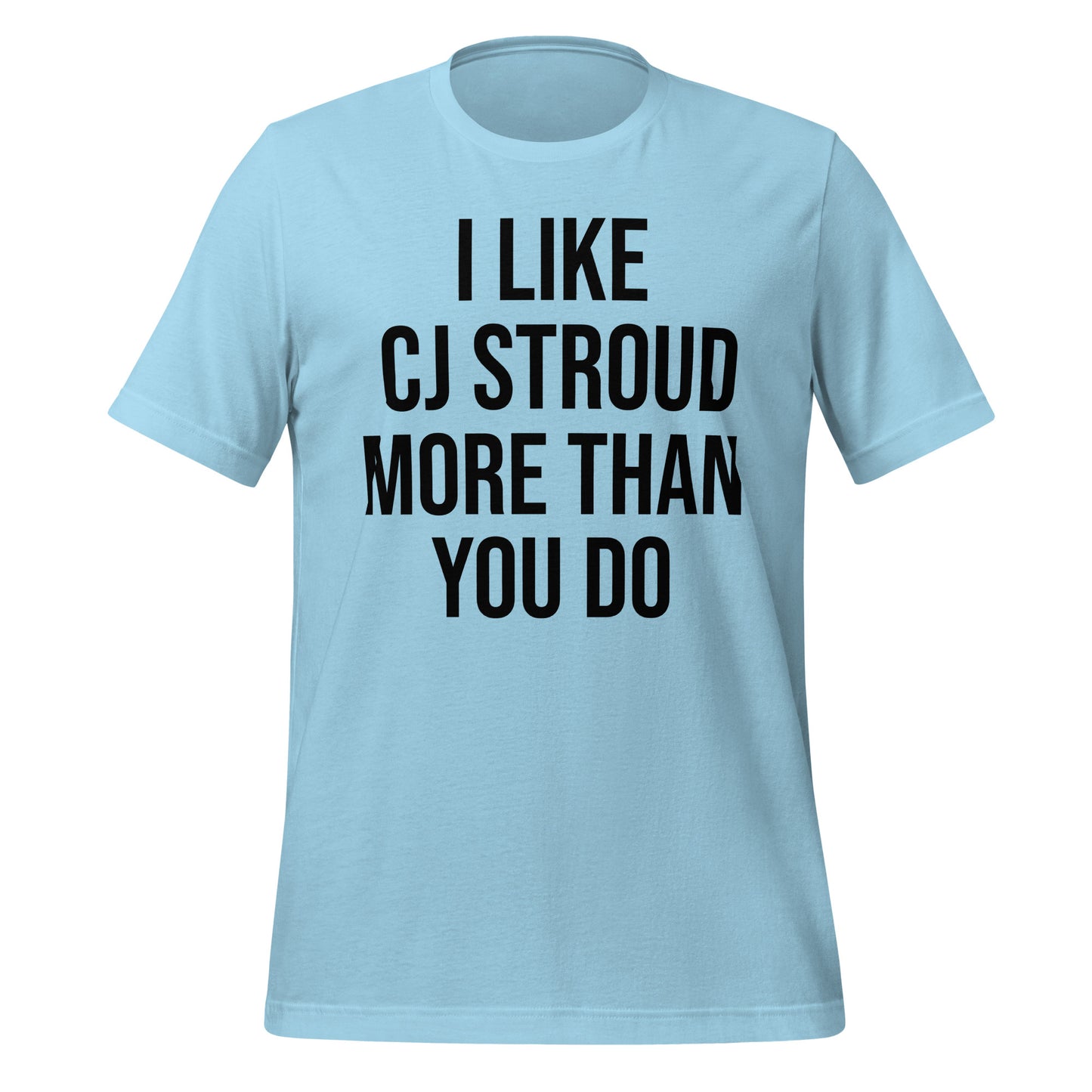 I Like CJ Stroud More Than You Do T-Shirt - Texy Pride