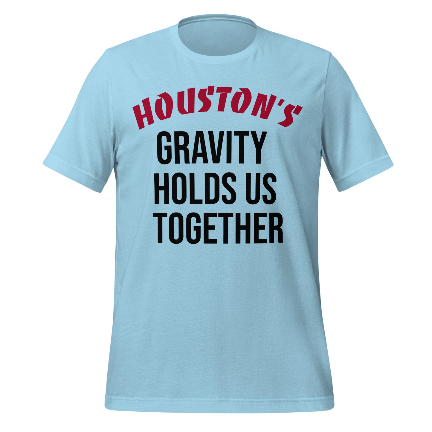 Houston's Gravity Holds Us Together T-Shirt - Texy Pride