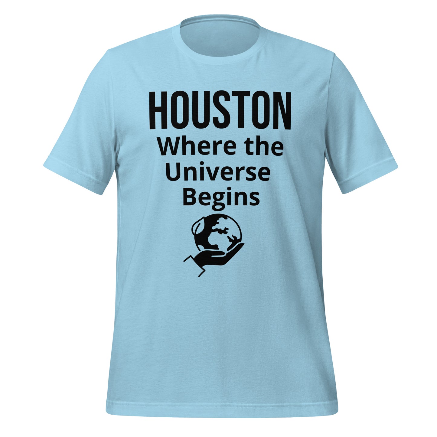 The Universe Begins in Houston T-Shirt - Texy Pride