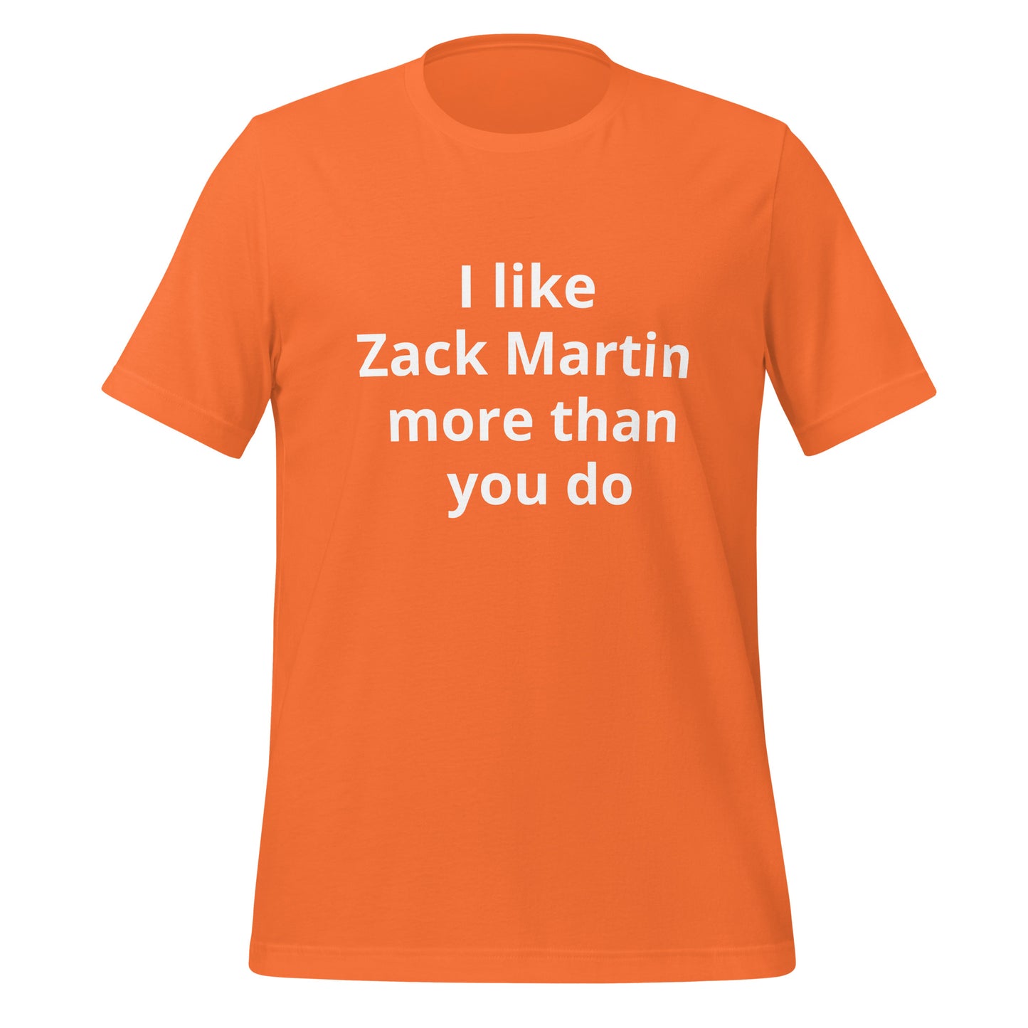 I like Zack Martin more than you do T-Shirt