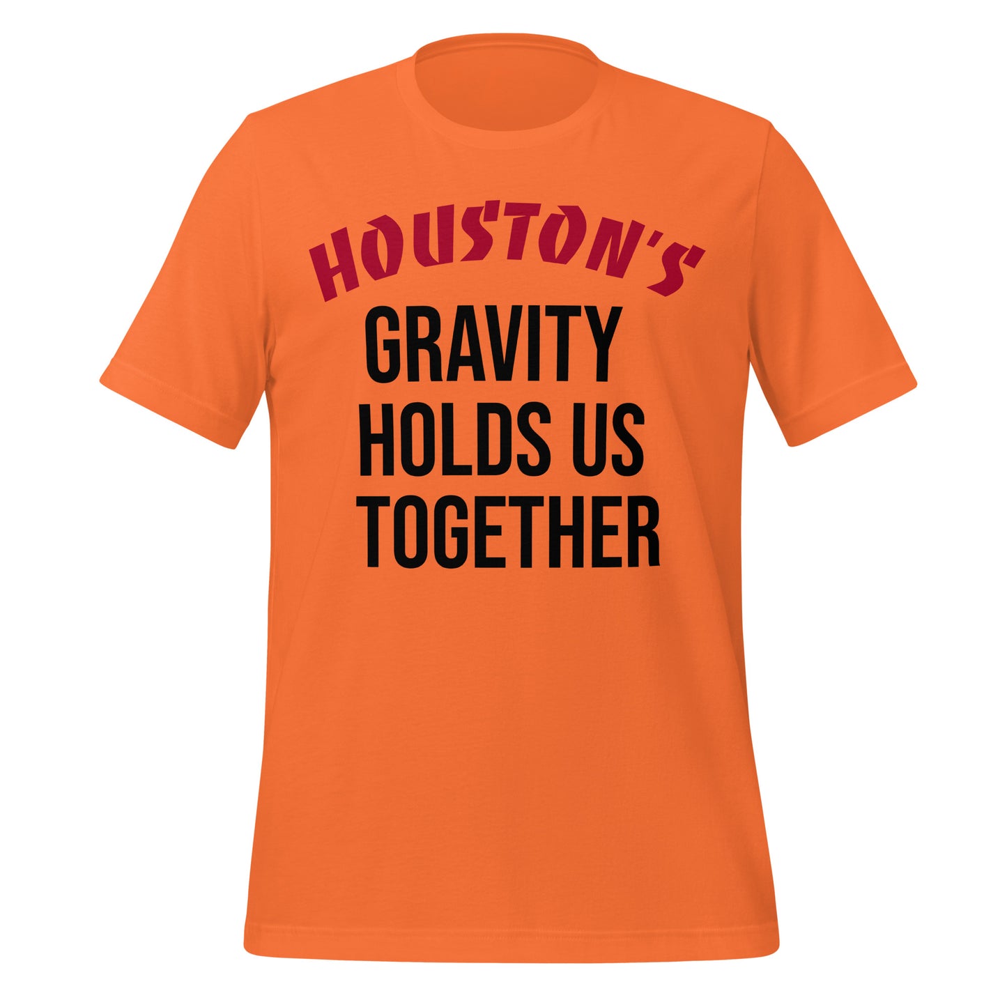 Houston's Gravity Holds Us Together T-Shirt - Texy Pride