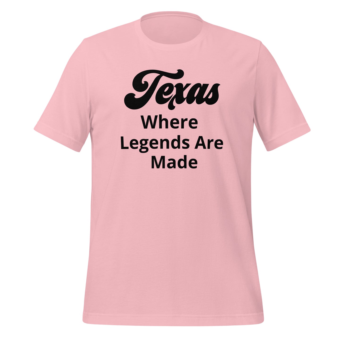 Texas Where Legends Are Made T-Shirt