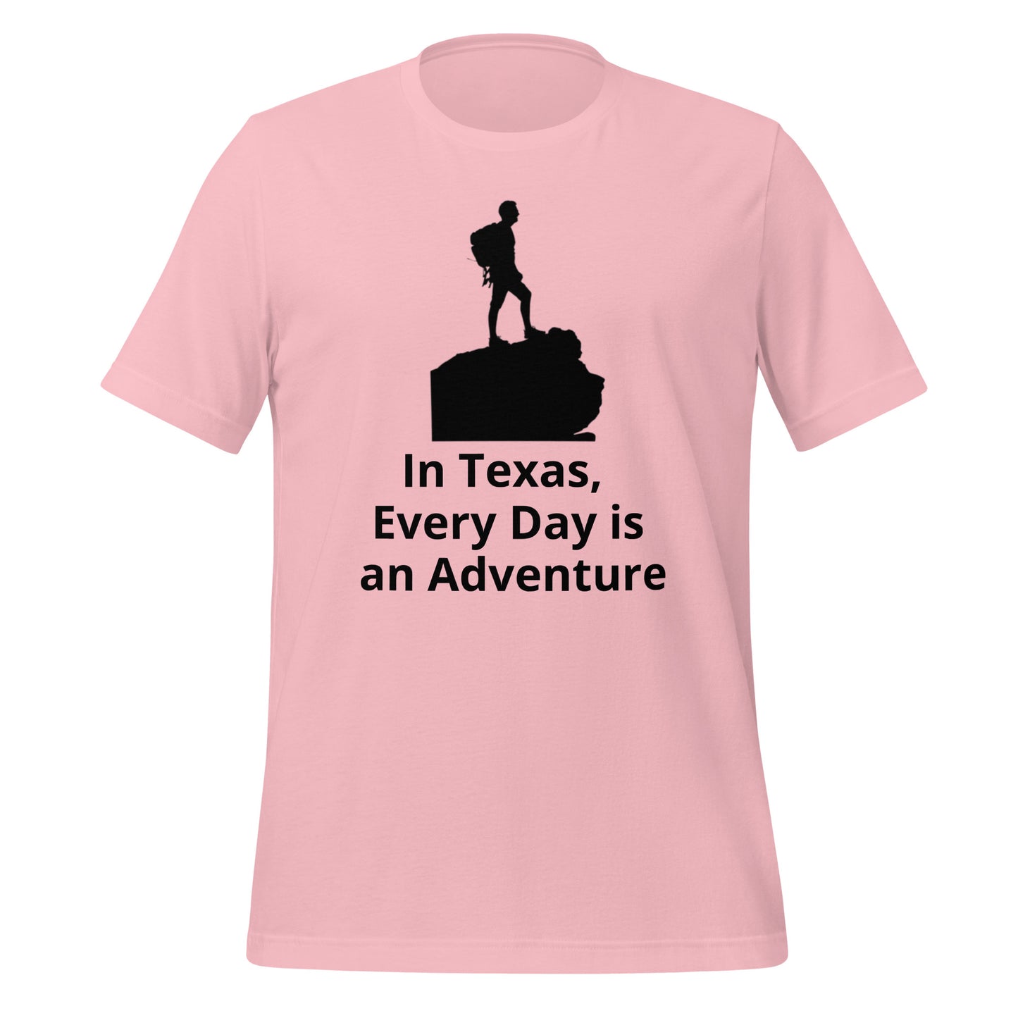 In Texas, Every Day is an Adventure T-Shirt