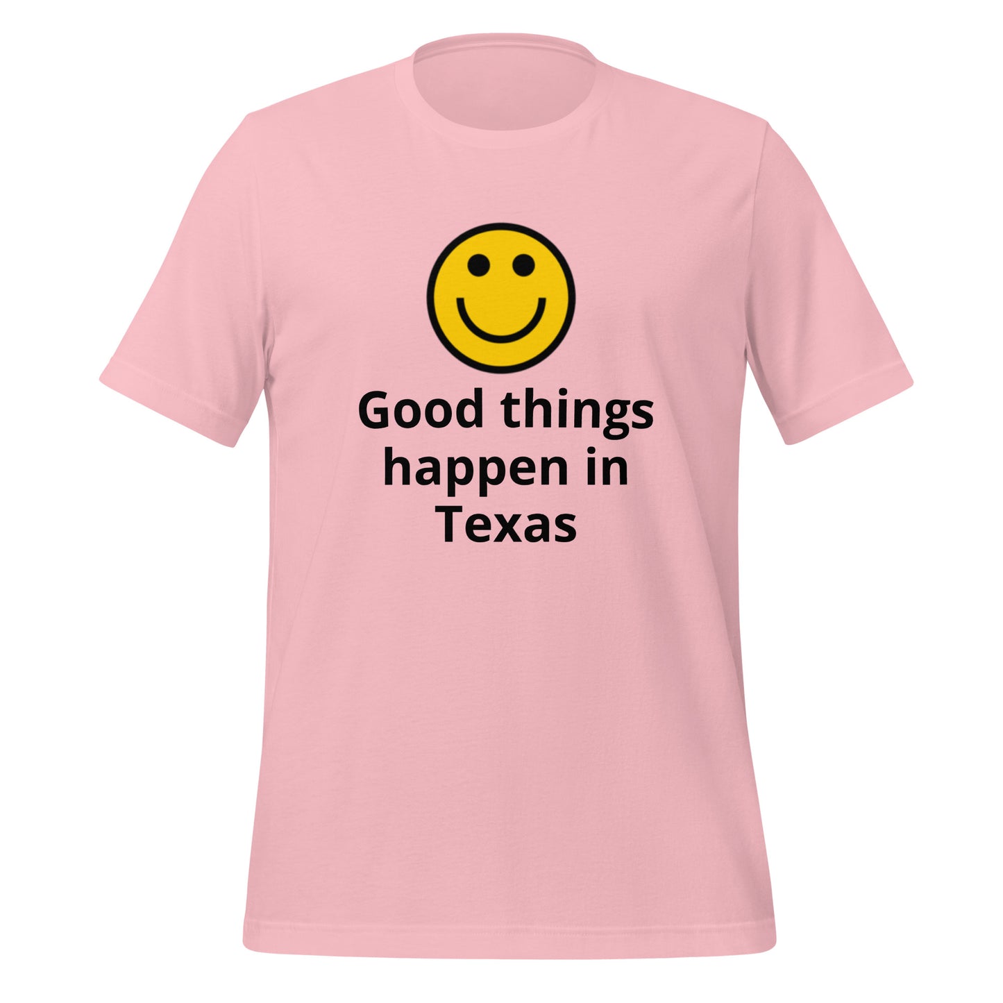 Good things happen in Texas T-Shirt