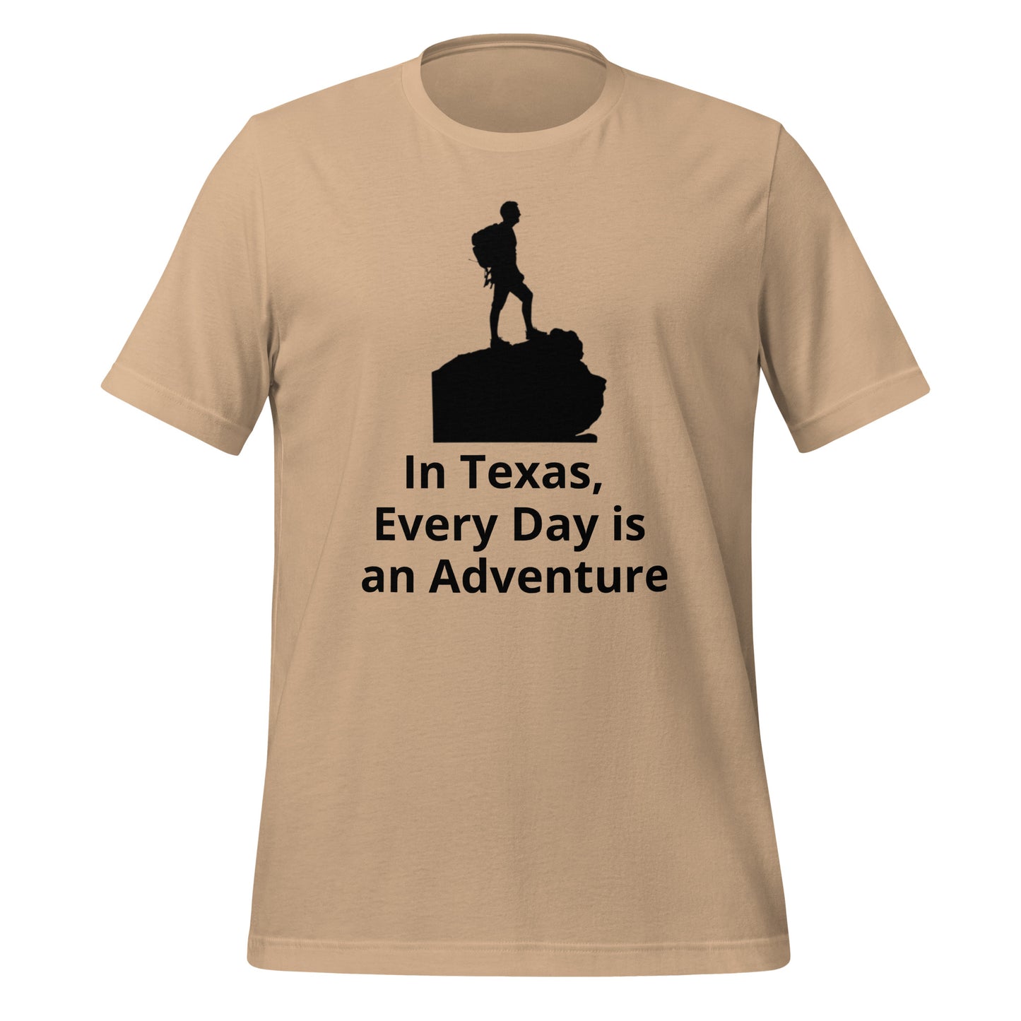 In Texas, Every Day is an Adventure T-Shirt