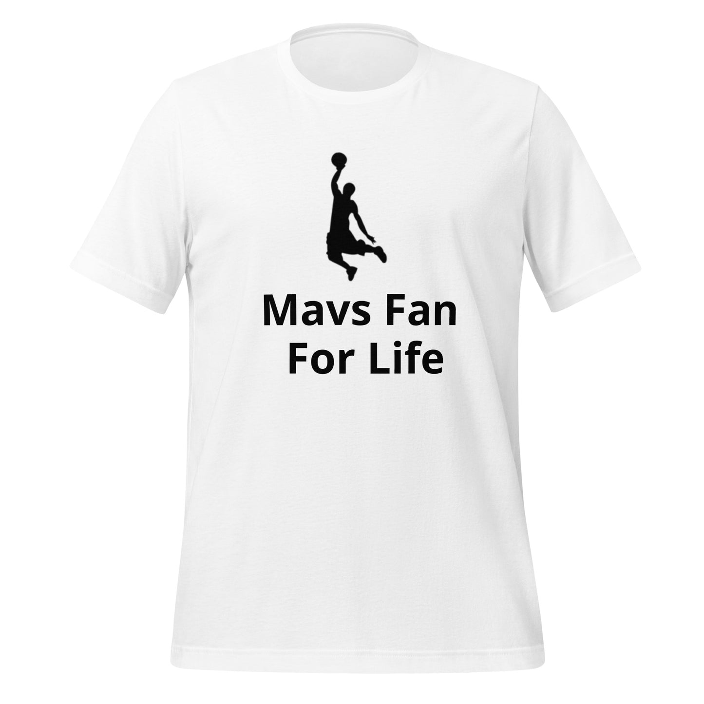 Mavs Fan For Life T-Shirt