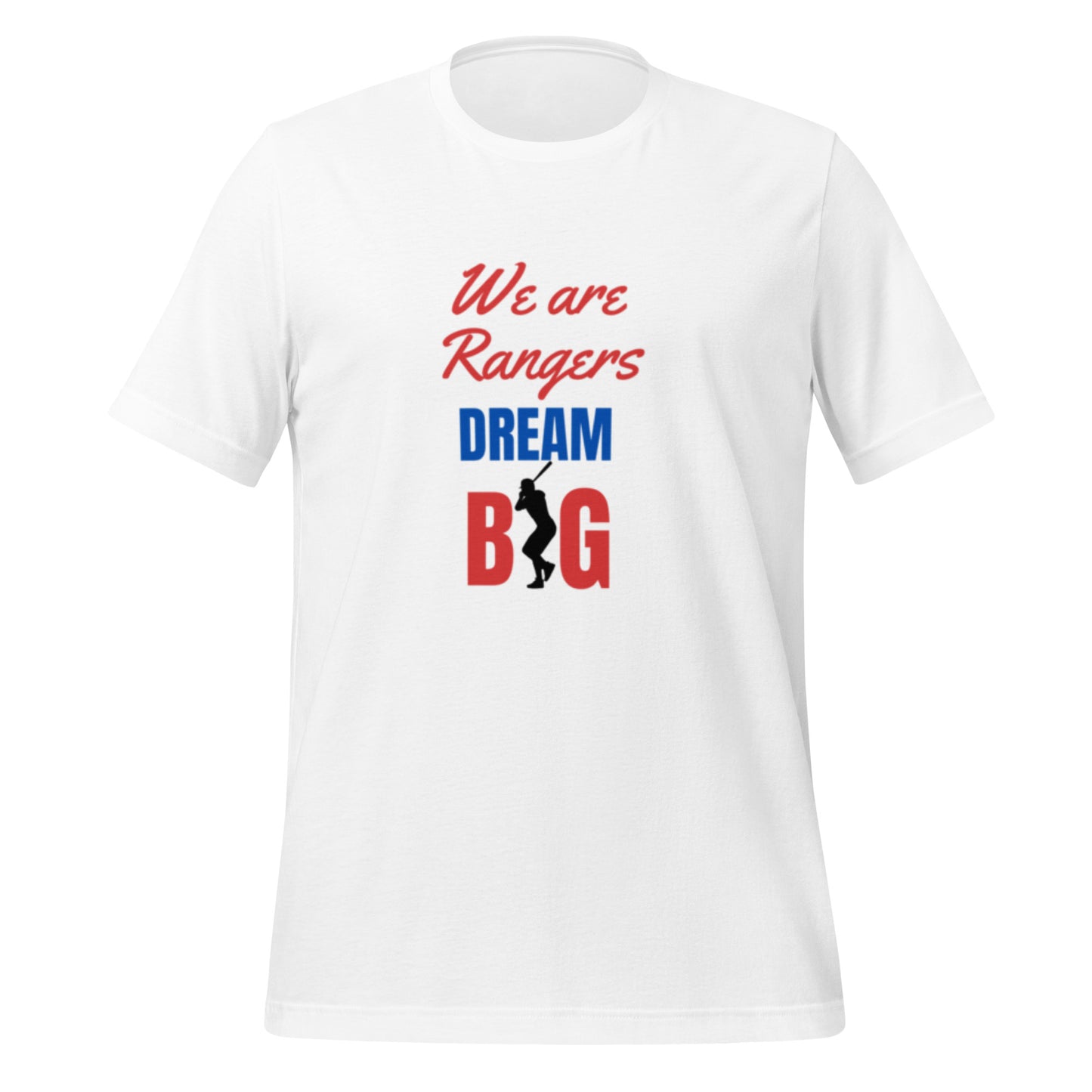 We Are Rangers Dream Big T-Shirt