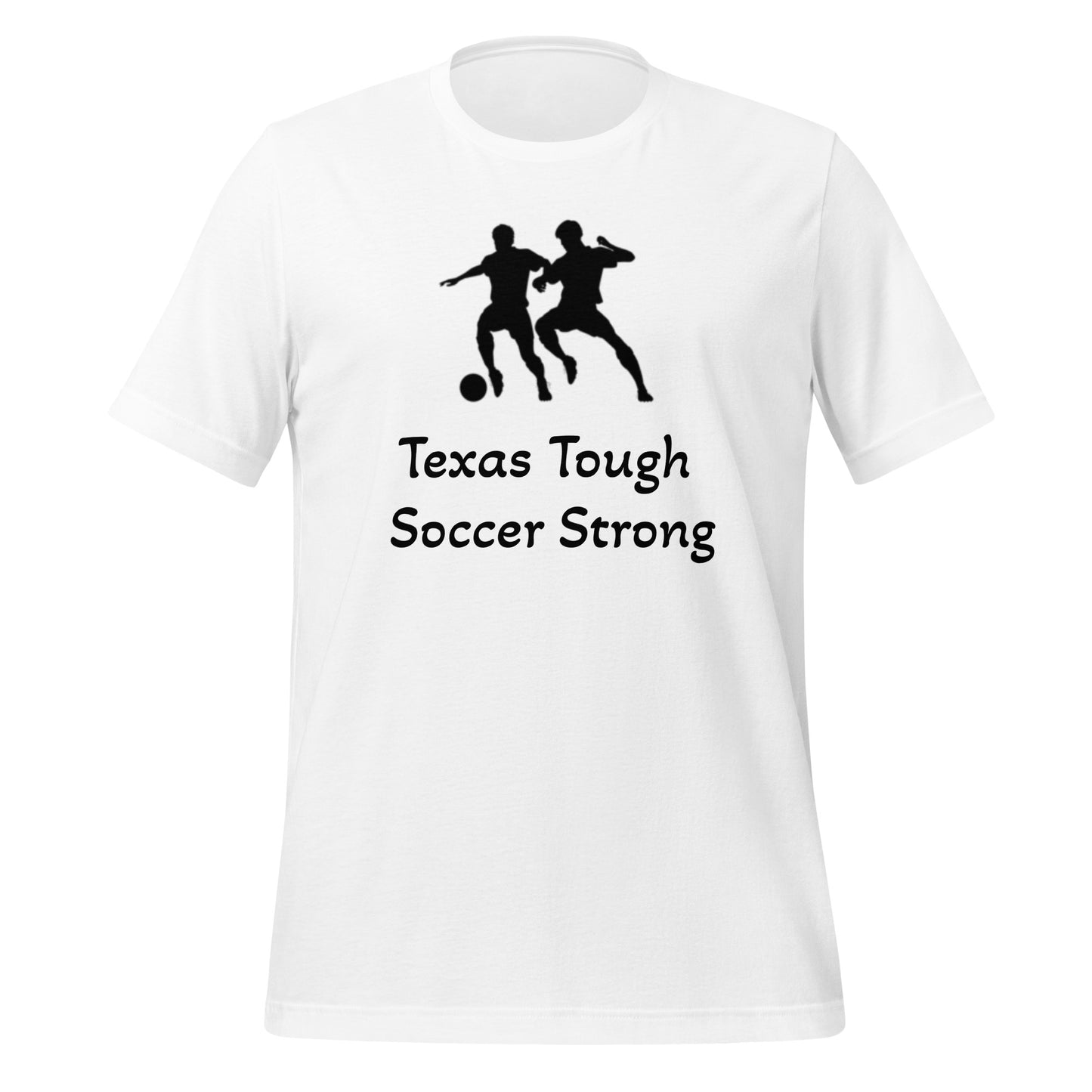 Texas Tough Soccer Strong T-Shirt