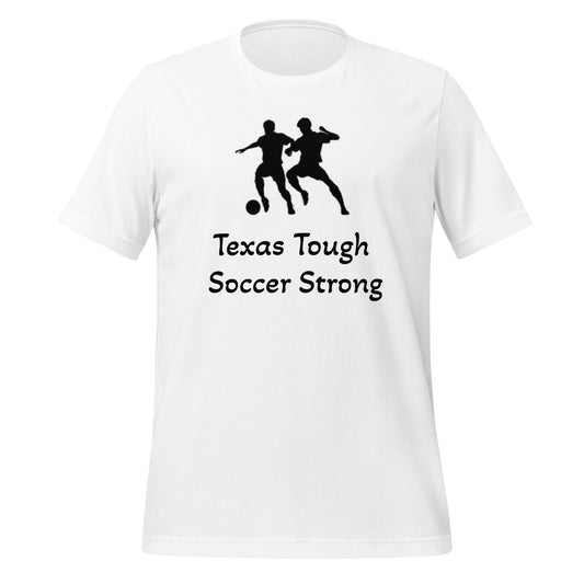 Texas Tough Soccer Strong T-Shirt