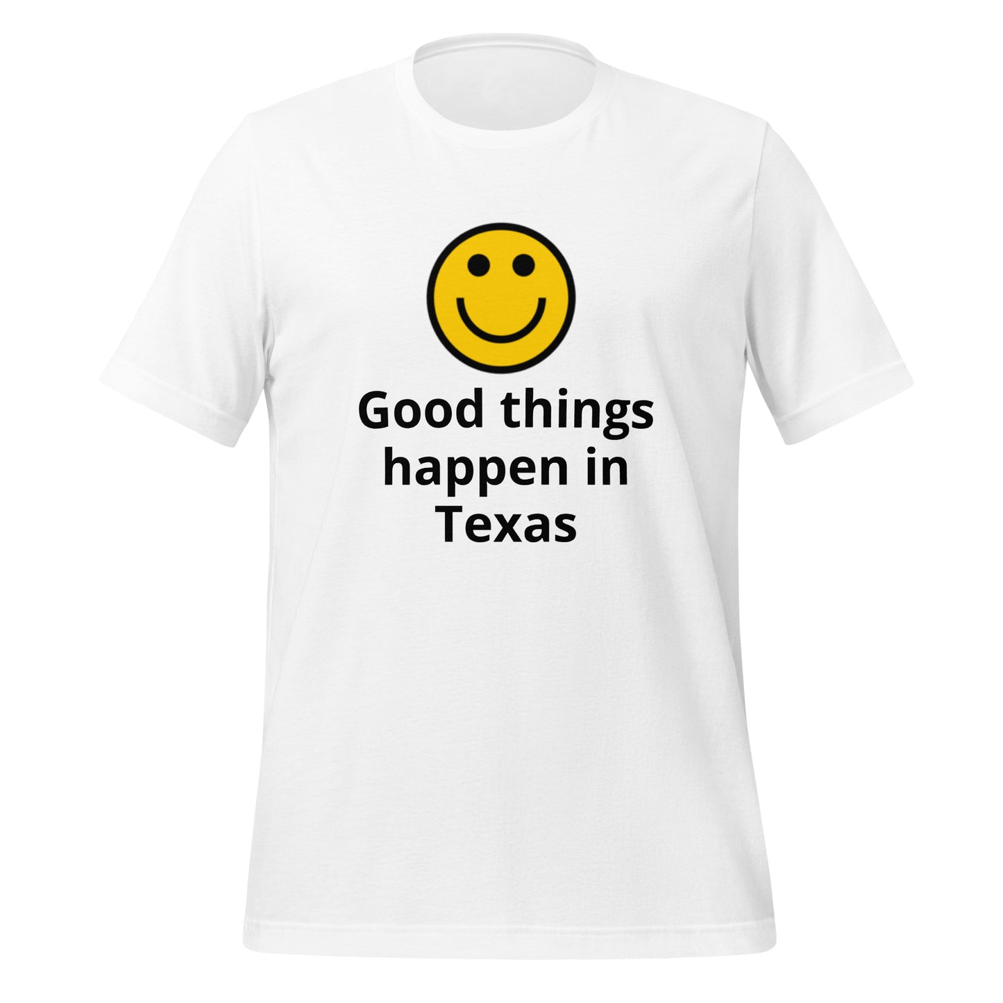 Good things happen in Texas T-Shirt