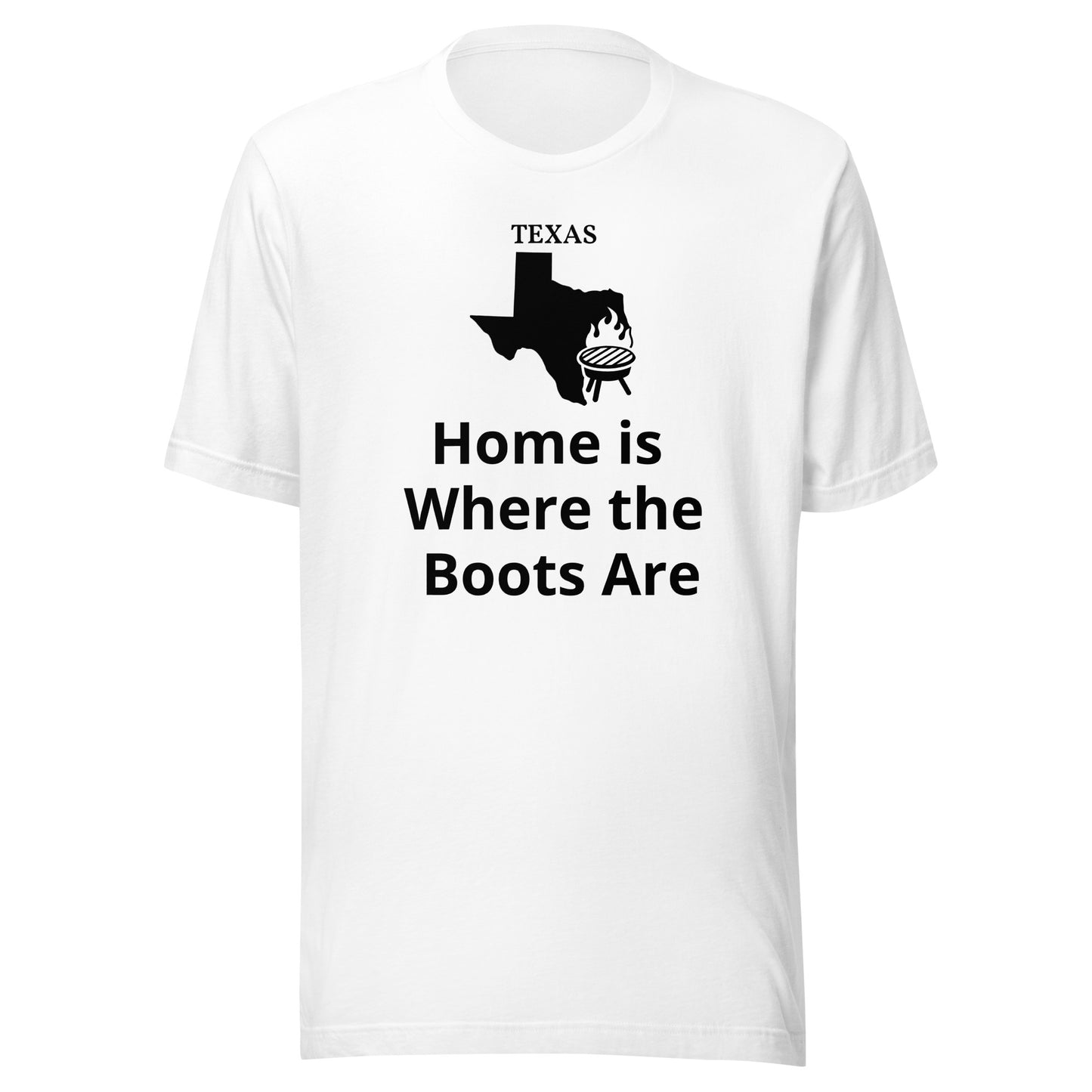 Home is Where the Boots Are T-Shirt