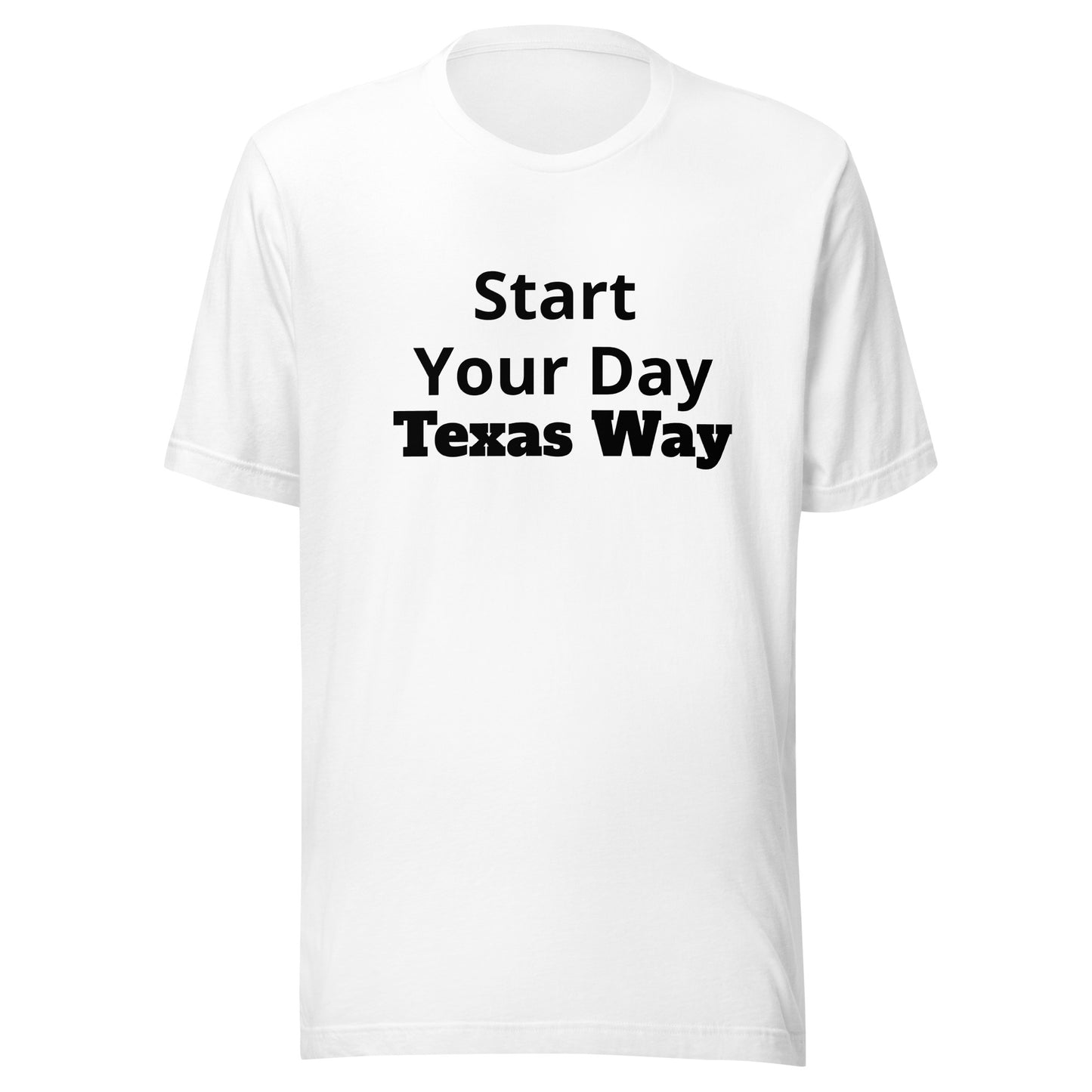 Start Your Day - Texas Way T-Shirt