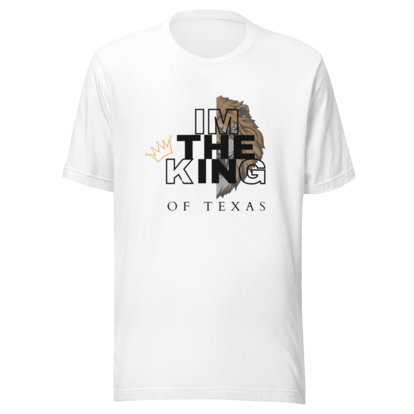 I'm the king of Texas T-Shirt