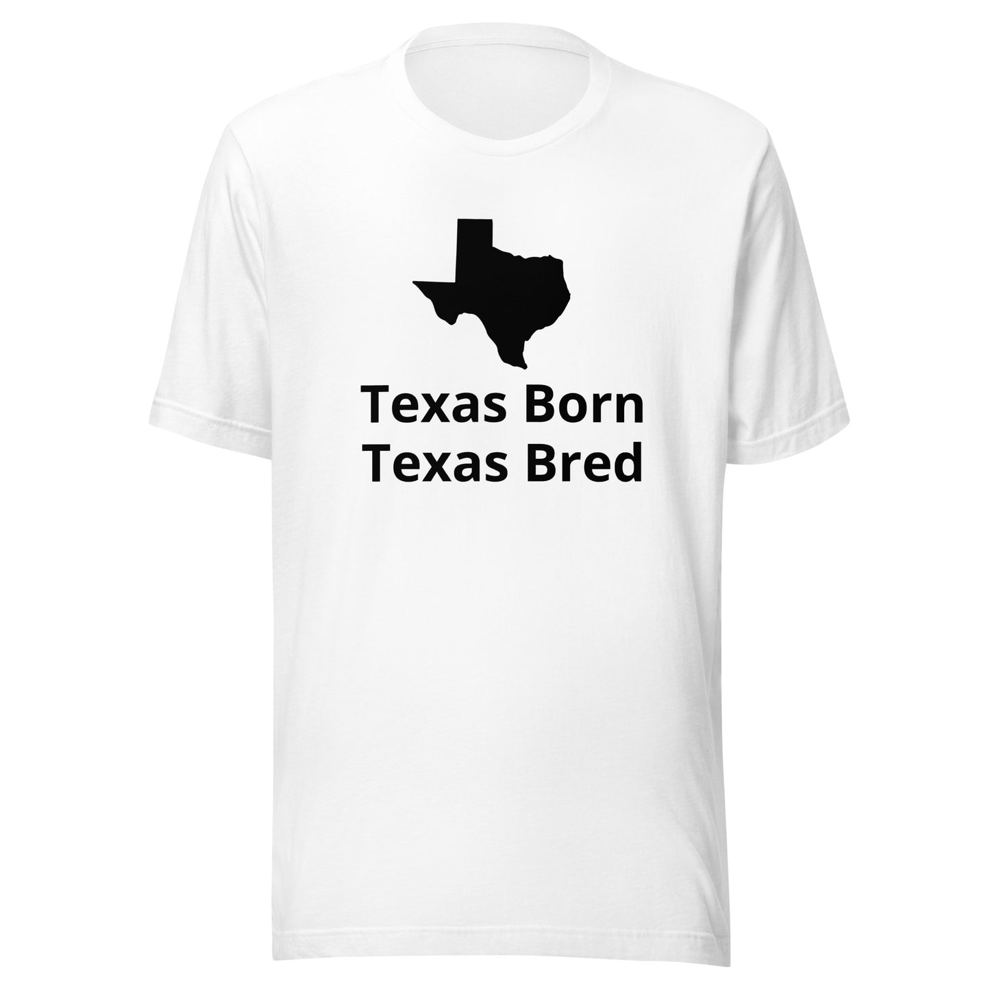 Texas Born -Texas Bred T-Shirt