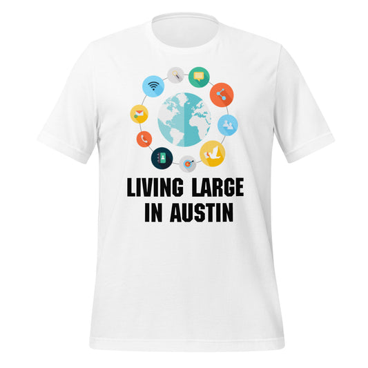 Living Large in Austin T-Shirt - Texy Pride