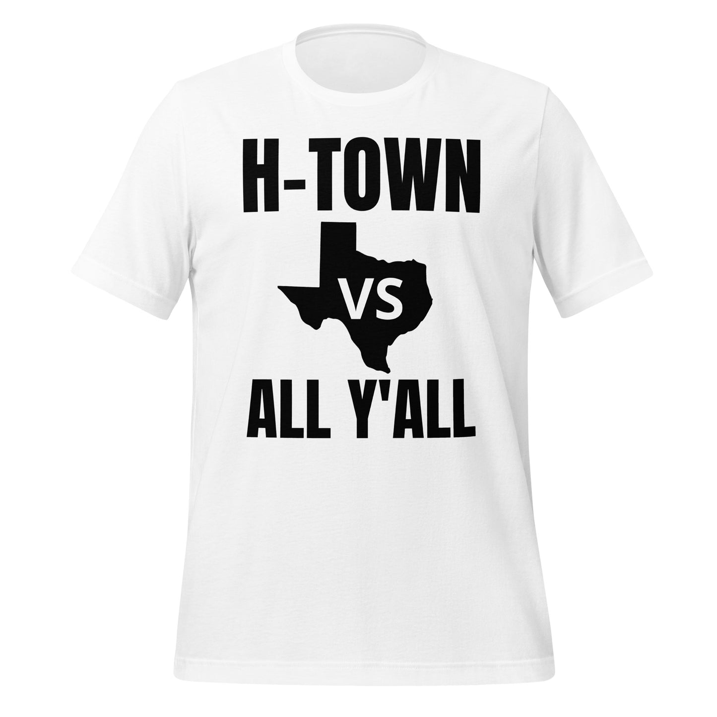 H - Town Vs All Y'All T-Shirt - Texy Pride