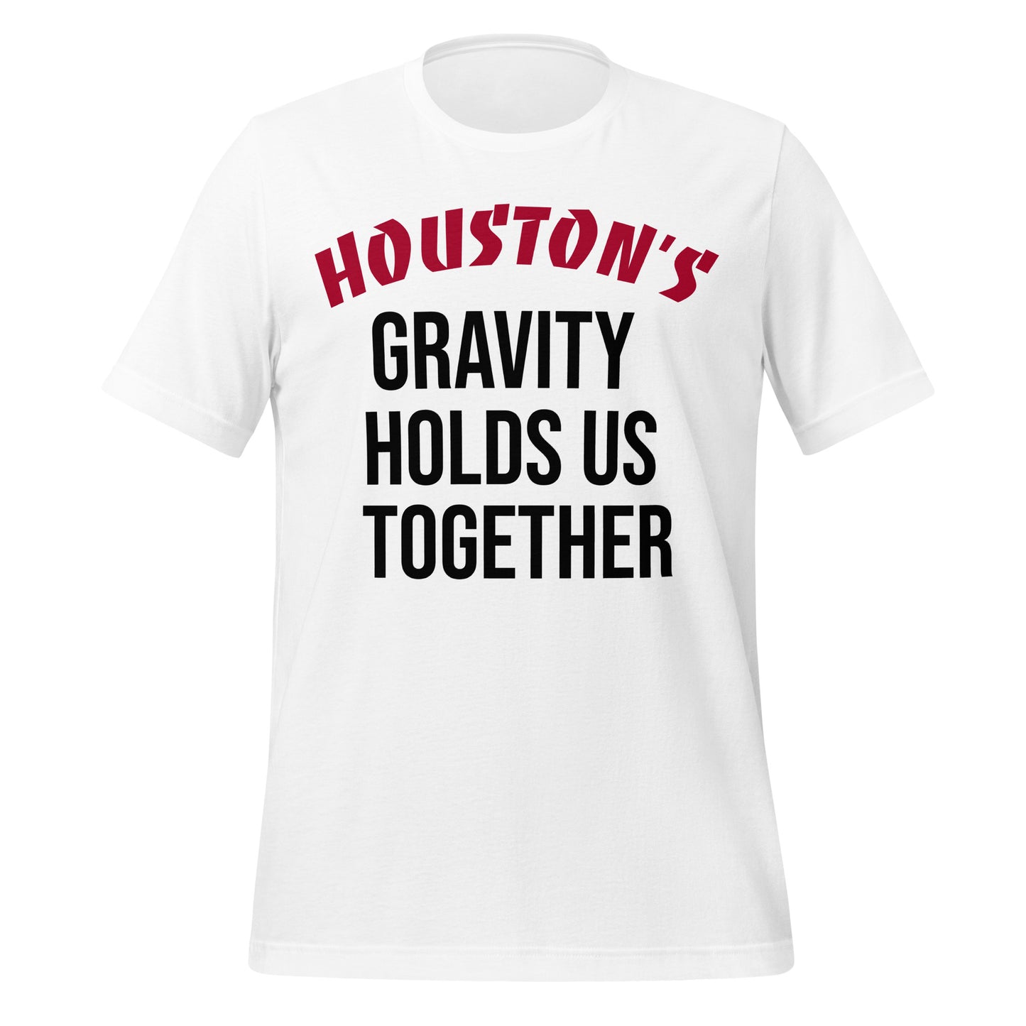Houston's Gravity Holds Us Together T-Shirt - Texy Pride