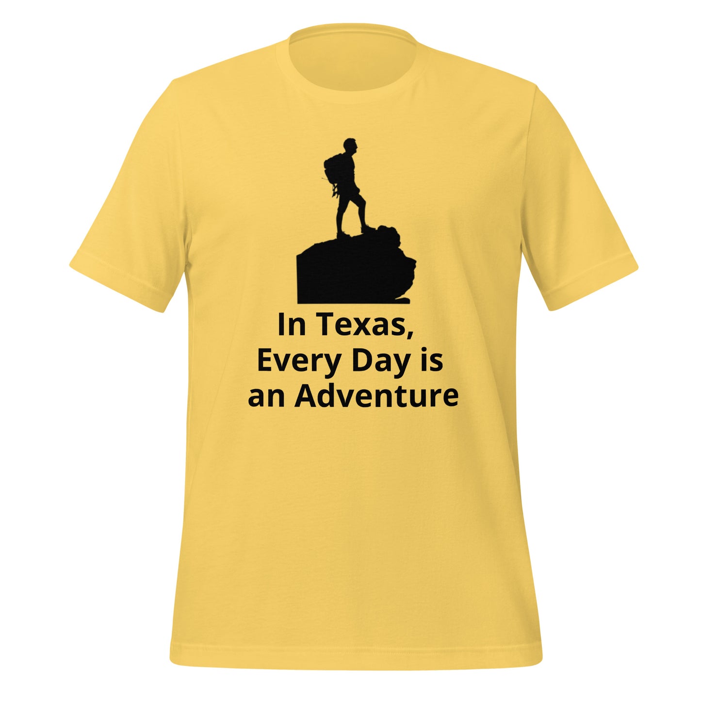 In Texas, Every Day is an Adventure T-Shirt