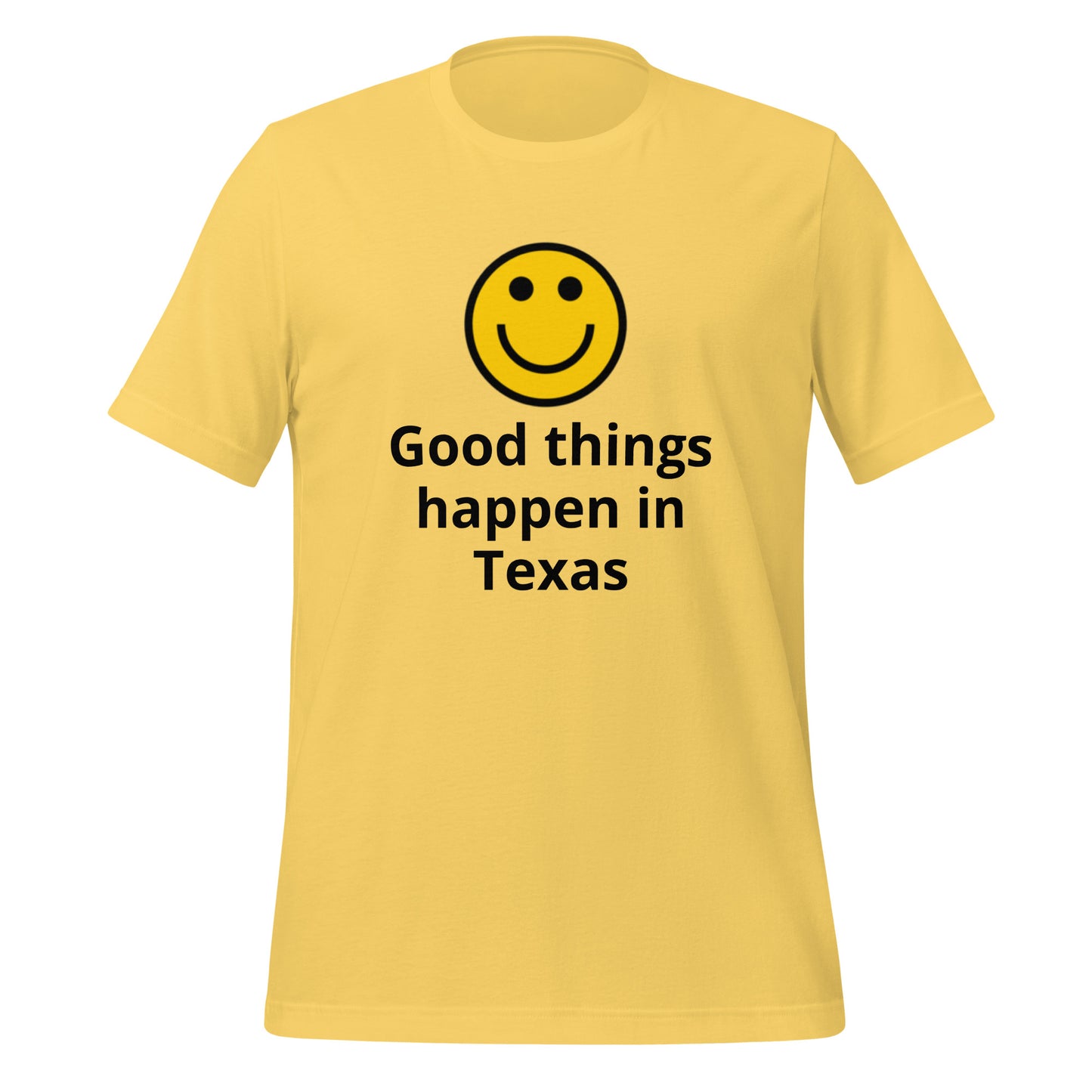 Good things happen in Texas T-Shirt