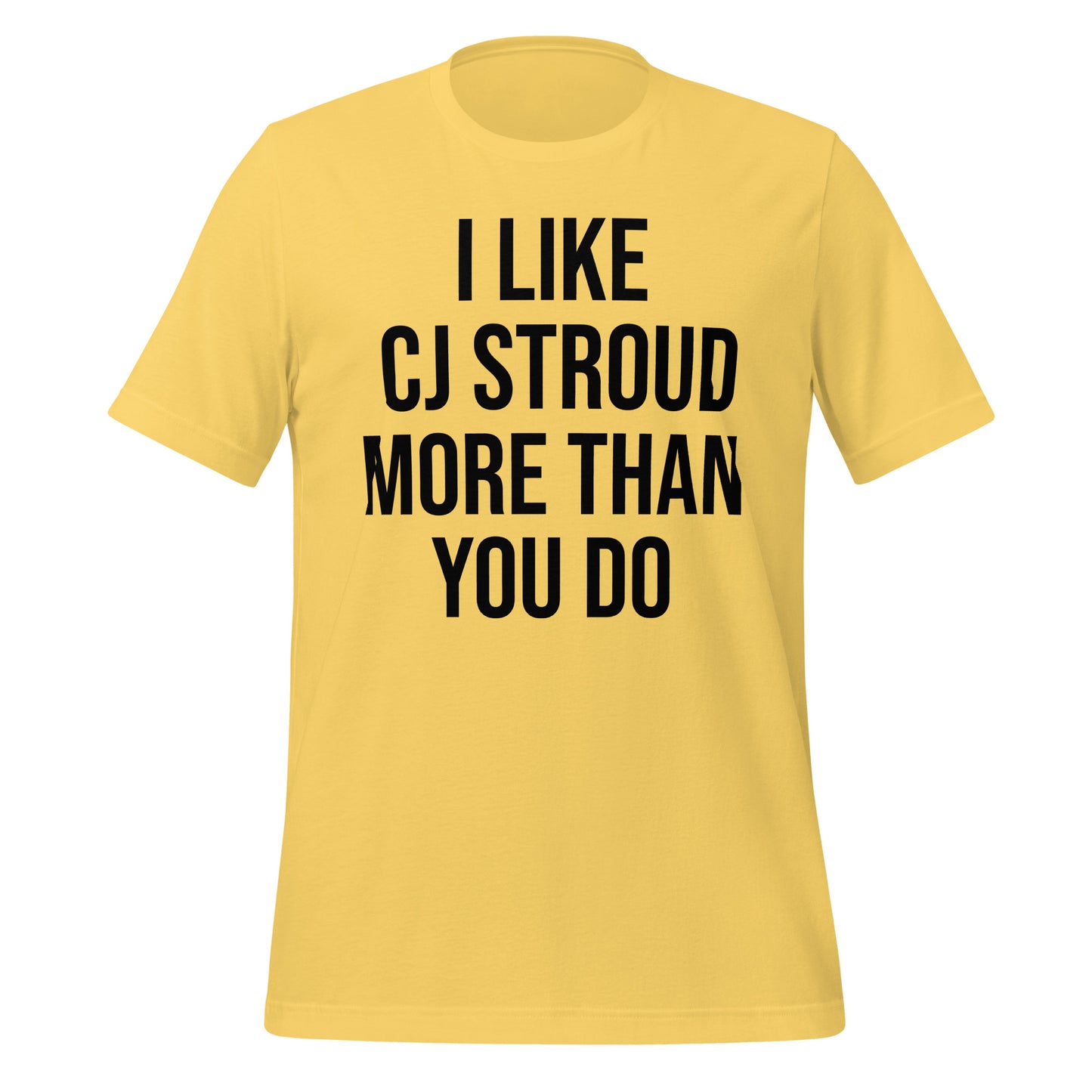 I Like CJ Stroud More Than You Do T-Shirt - Texy Pride