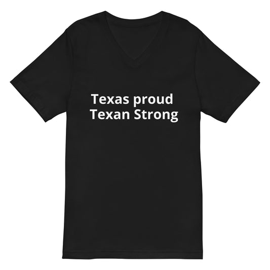 Texas Proud - Texan Strong  V-Neck T-Shirt