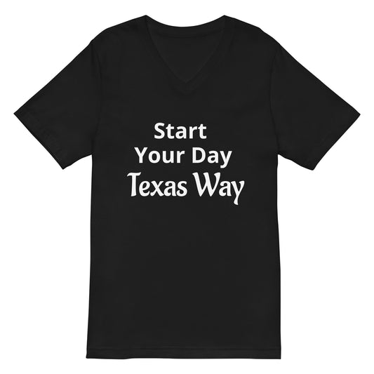 Start Your Day - Texas Way V-Neck T-Shirt