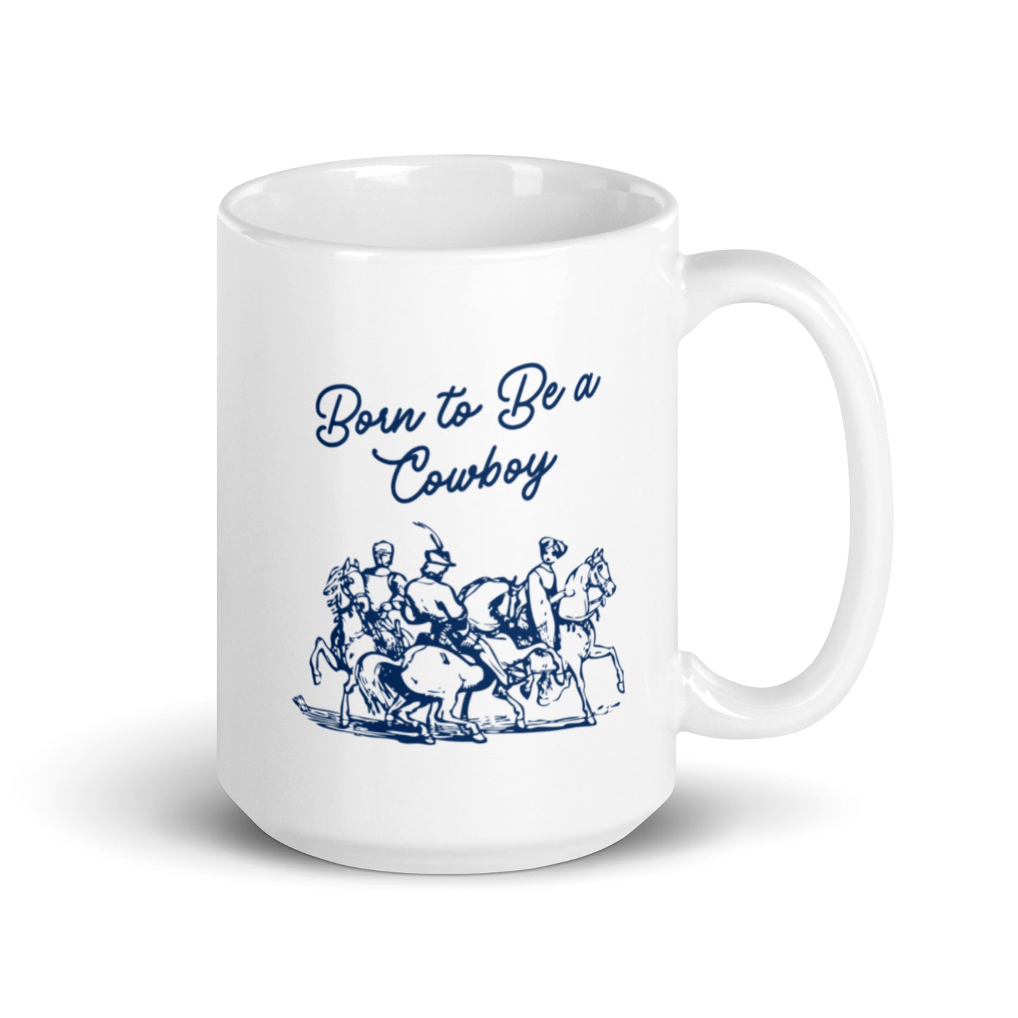 Born to be a Cowboy White glossy mug