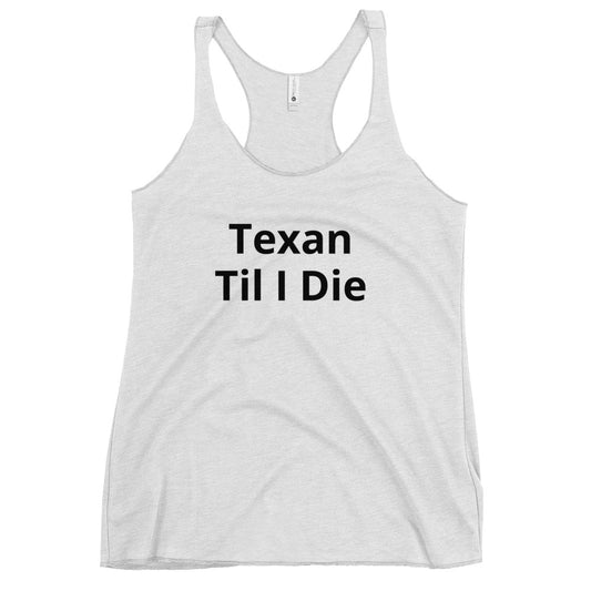 Texan Till I Die Women's Tank Top