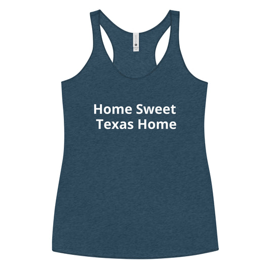 Home Sweet  - Texas Home Women's Tank Top