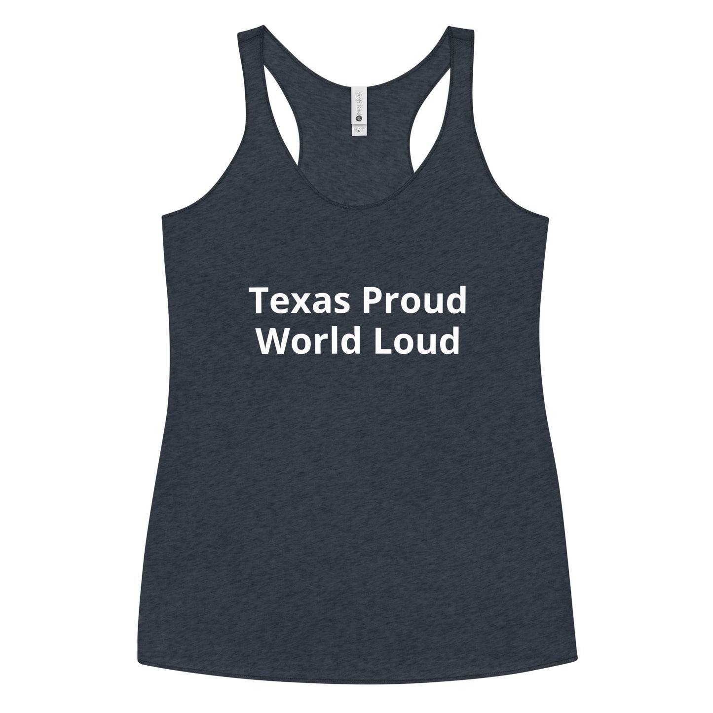 Texas Proud - World Loud Women's Tank Top