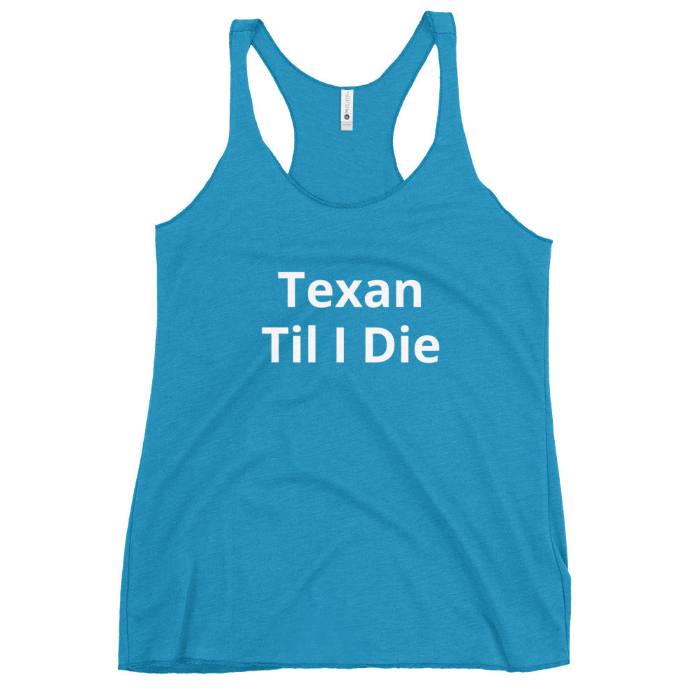 Texan Till I Die Women's Tank Top