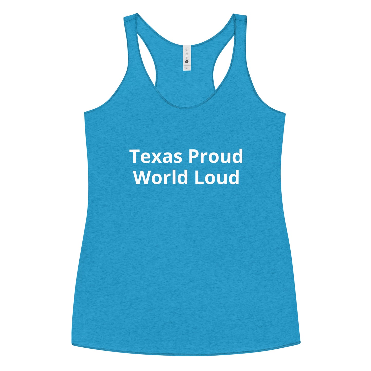 Texas Proud - World Loud Women's Tank Top